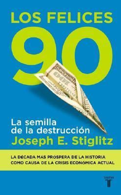 Los Felices Noventa (Spanish Edition) [Spanish] 9505119038 Book Cover