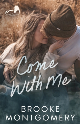 Come With Me: A Sugarland Creek Prequel 196128703X Book Cover