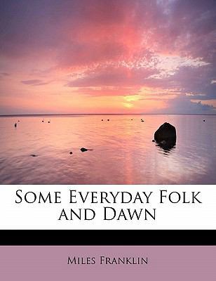 Some Everyday Folk and Dawn 1437518060 Book Cover