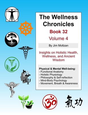 The Wellness Chronicles-Book 32: Volume 4 1958837423 Book Cover