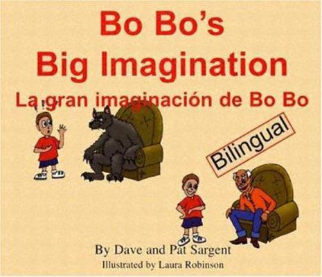 Bo Bo's Big Imagination/La Gran Imaginacion de ... 1567639852 Book Cover