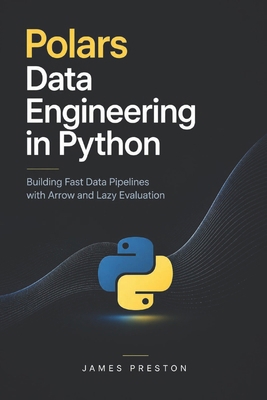 Polars Data Engineering in Python: Building Fas... B0HKTT7MG5 Book Cover
