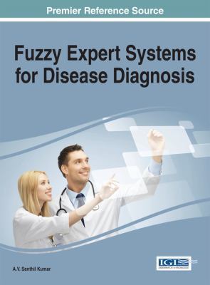 Fuzzy Expert Systems for Disease Diagnosis 1466672404 Book Cover