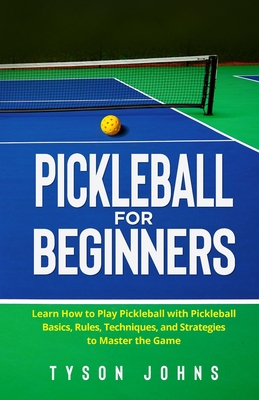 Pickleball for Beginners: Learn How to Play Pic... 1088070302 Book Cover