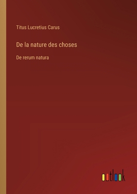 De la nature des choses: De rerum natura [French] 3385031761 Book Cover