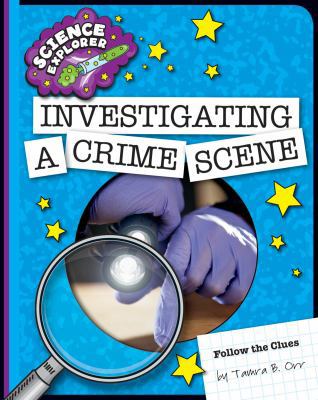 Investigating a Crime Scene 1624317774 Book Cover