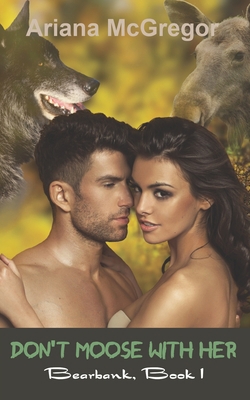 Don't Moose With Her 1530594235 Book Cover