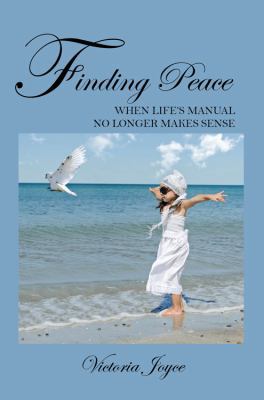 Finding Peace When Life's Manual No Longer Make... 1432788388 Book Cover