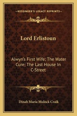 Lord Erlistoun: Alwyn's First Wife; The Water C... 1163103306 Book Cover