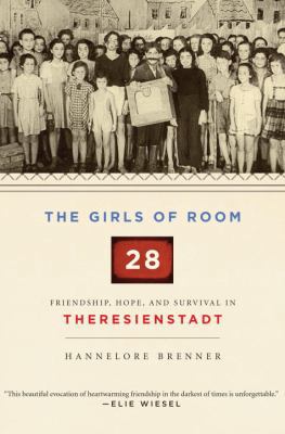 The Girls of Room 28: Friendship, Hope, and Sur... 0805242449 Book Cover