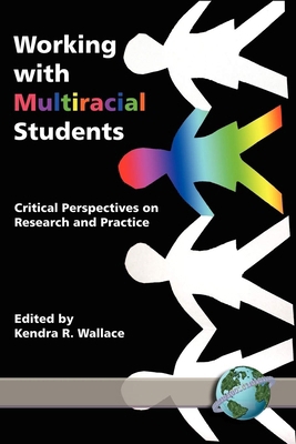 Working with Multiracial Students: Critical Per... 1593111274 Book Cover