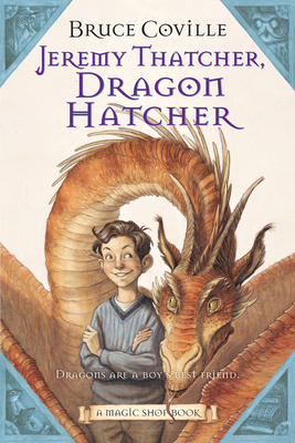 Jeremy Thatcher, Dragon Hatcher: A Magic Shop Book 0152062521 Book Cover