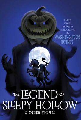 The Legend of Sleepy Hollow & Other Stories 1665974699 Book Cover