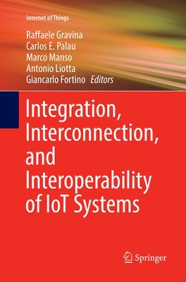 Integration, Interconnection, and Interoperabil... 3319870459 Book Cover