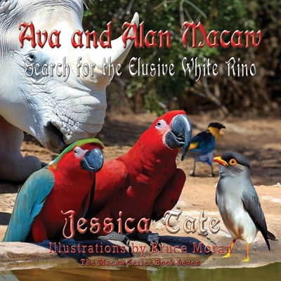 Ava and Alan Macaw Search for the Elusive White... 1648836046 Book Cover