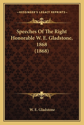 Speeches Of The Right Honorable W. E. Gladstone... 1164002201 Book Cover