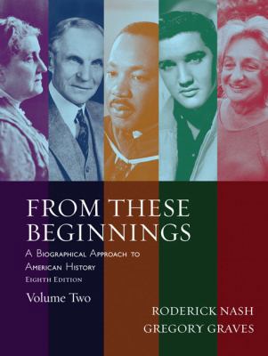 From These Beginnings, Volume Two: A Biographic... 0205520723 Book Cover