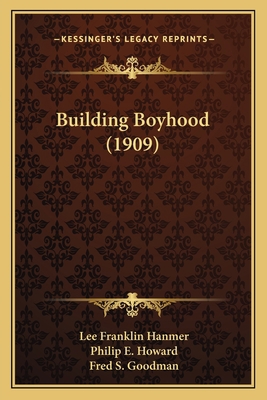 Building Boyhood (1909) 1165914387 Book Cover