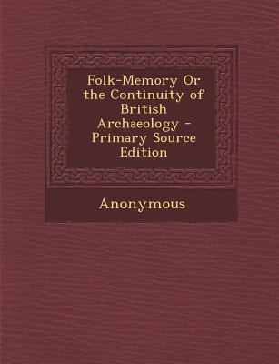 Folk-Memory or the Continuity of British Archae... 1287540740 Book Cover