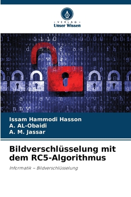Bildverschlüsselung mit dem RC5-Algorithmus [German] 6209957021 Book Cover