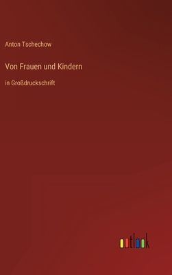 Von Frauen und Kindern: in Großdruckschrift [German] 3368288393 Book Cover