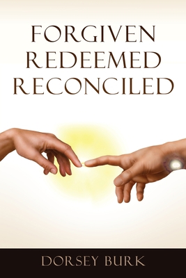 Forgiven Redeemed Reconciled 166286339X Book Cover