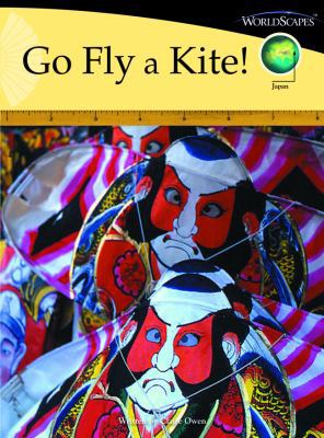 Go Fly a Kite! (WorldScapes) 074064291X Book Cover