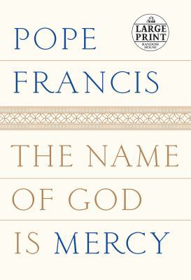 The Name of God Is Mercy [Large Print] 0735209766 Book Cover