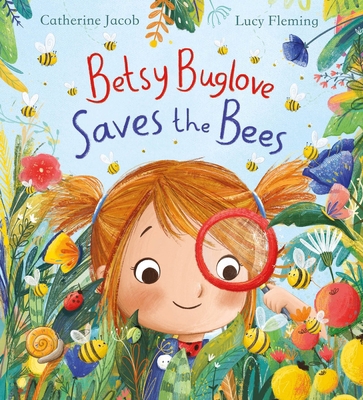 Betsy Buglove Saves the Bees 0702305669 Book Cover