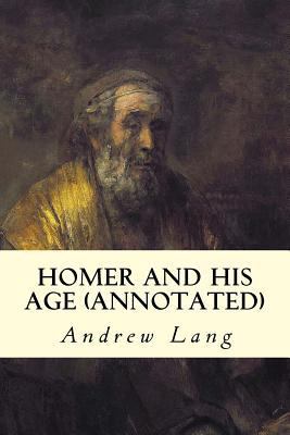 Homer and His Age (annotated) 1519242239 Book Cover
