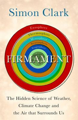 Firmament: The Hidden Science of Weather, Clima... 1529362288 Book Cover