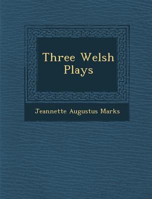 Three Welsh Plays 1249993784 Book Cover