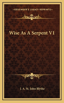 Wise as a Serpent V1 1163538507 Book Cover