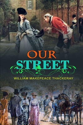 Our Street by William Makepeace Thackeray: Clas... B08KH3R24W Book Cover