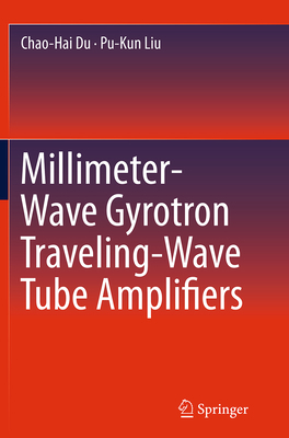 Millimeter-Wave Gyrotron Traveling-Wave Tube Am... 3662515032 Book Cover