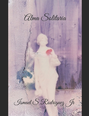 Alma Solitaria: Large Print Edition B0BMWLWQBG Book Cover