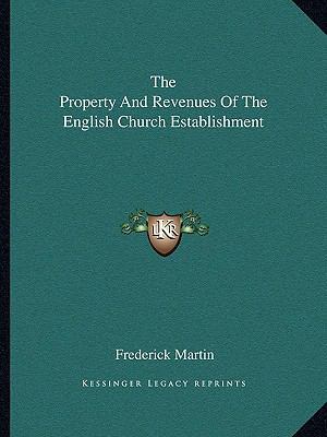 The Property And Revenues Of The English Church... 116359105X Book Cover