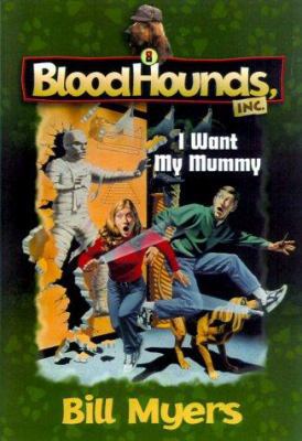 I Want My Mummy (Bloodhounds, Inc. #8) 1556614926 Book Cover