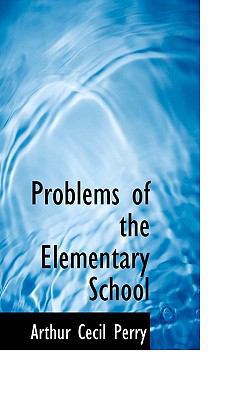 Problems of the Elementary School 1117225054 Book Cover