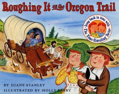 Roughing It on the Oregon Trail 0064490068 Book Cover