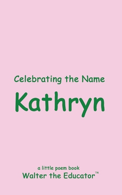 Celebrating the Name Kathryn            Book Cover