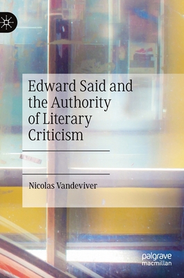 Edward Said and the Authority of Literary Criti... 3030273504 Book Cover