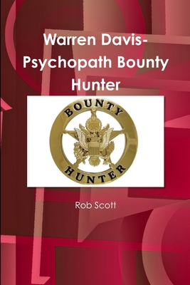 Warren Davis-Psychopath Bounty Hunter 1387495631 Book Cover