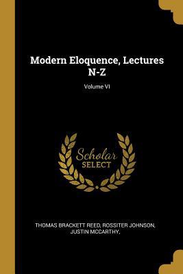 Modern Eloquence, Lectures N-Z; Volume VI 046900407X Book Cover