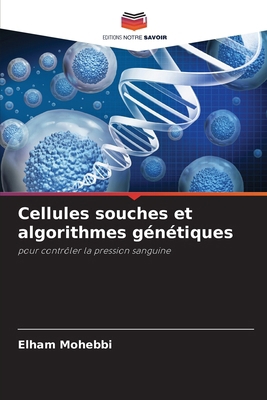 Cellules souches et algorithmes génétiques [French] 620425149X Book Cover