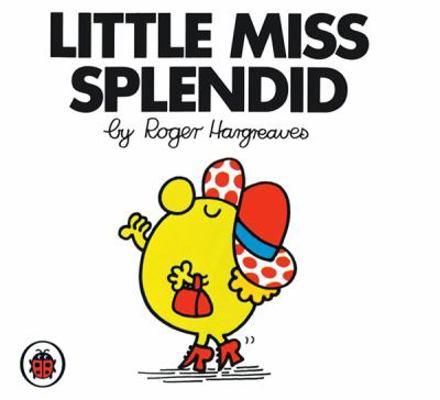 Little Miss Splendid V11: Mr Men and Little Miss 1846462444 Book Cover