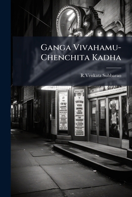 Ganga Vivahamu-Chenchita Kadha [Telugu] 1178730417 Book Cover