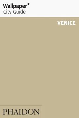 Wallpaper City Guide Venice 0714847534 Book Cover