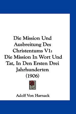 Die Mission Und Ausbreitung Des Christentums V1... [German] 1161323279 Book Cover
