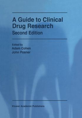 A Guide to Clinical Drug Research 0792361725 Book Cover
